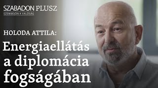 Holoda Attila: „A diplomácia fogságába esett Magyarország biztonságos energiaellátása”