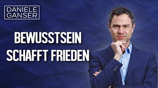 Dr. Daniele Ganser: Bewusstsein schafft Frieden (Gratis Onlinekurs)