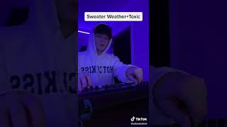 Sweater Weather+Toxic (Remix)