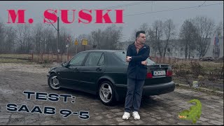 SUSKI TESTUJE #3: SAAB 9-5 AERO (znaczy się WZMOCNIONY)