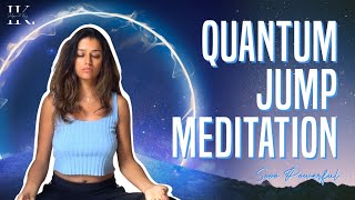 The 15 Min Quantum Jumping Guided Meditation | Quantum Leap Into Your Desired Reality | Ishpreet Kay