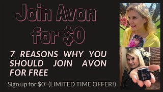 JOIN AVON FOR FREE - TOP 7 REASONS TO SIGN UP TO SELL AVON FOR $0
