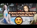 30 photos of Barbie Imperial that show her barbie like figure!