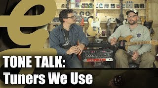 Tone Talk #4: Guitar Tuners We Use