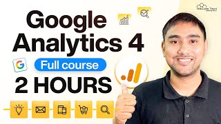 Google Analytics 4 Tutorial For Beginners Complete 2 Hour Course
