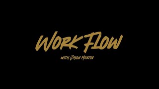 Work Flow Ep. 18