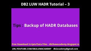 DB2 HADR Part 3 - Tips on Backup of HADR Databases