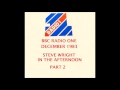 BBC RADIO 1 1983 STEVE WRIGHT IN THE AFTERNOON  = DECEMBER 1983 =  PART 2