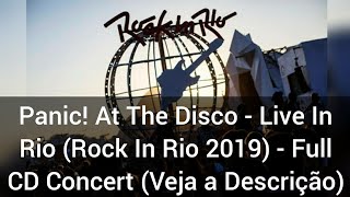 Panic! At The Disco - Live In Rio (Rock In Rio 2019) - Full CD Concert (Veja a Descrição)