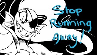 STOP RUNNING AWAY! [Undertale Animatic]