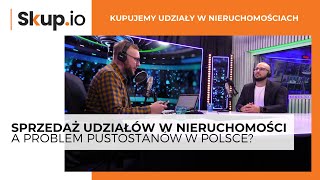 Sprzedaż udziałów w mieszkaniu a problem pustostanów | Skup udziałów w nieruchomości Skup.io