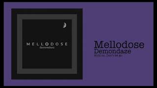 Mellodose - Demondaze