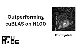 Lecture 45: Outperforming cuBLAS on H100
