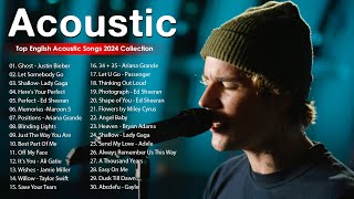 Top Acoustic Songs 2024 Cover - Best Acoustic Cover of Popular Songs - Soft Acoustic Love Songs