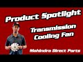 Transmission Cooling Fan for eMAX 20S HST - Mahindra Parts Direct Product Spotlight