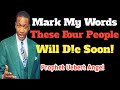 Four People Will D!e, I Will Release Their Names | Prophet Uebert Angel #uebertangel