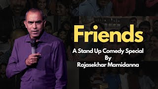 Friends | Full Show | Stand Up Comedy By Rajasekhar Mamidanna