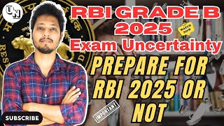 RBI Grade B 2025: Should You Prepare Amid Uncertainty? | Strategy For RBI Grade B | Unleash RBI