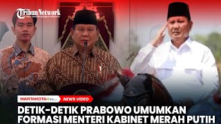 Detik-detik Prabowo Umumkan Formasi Menteri Kabinet Merah Putih