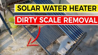 Cleaning a Solar Water Heater Tubes and Tank 🌞