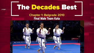 KARATE Decades Best | Final Male Team Kata – Belgrade 2010 | WORLD KARATE FEDERATION