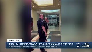 Auon'tai Anderson alleges 'attack' by Aurora mayor, who refutes the description