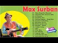 Max Surban Greatest Hits || New OPM Nonstop  Songs 2021 - New  Songs 2021 Playlist