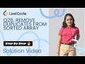 LeetCode 26 – Remove Duplicates from Sorted Array Solution Video