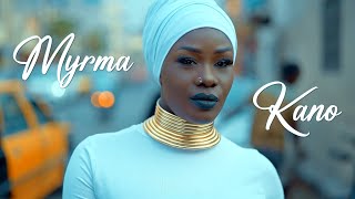 Myrma - Kano (Clip Officiel)