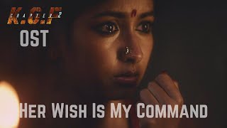 Her wish is my command | KGF Chapter 2 - BGM (Original Soundtrack) | Ravi Basrur