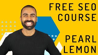 Free SEO Course for Beginners | Advance SEO Course | Pearl Lemon Official