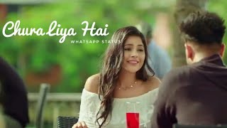 Chura liya hai WhatsApp status