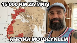 AFRYKA - 15 000 KILOMETRÓW ZA MNĄ!