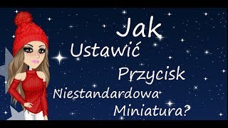 ❤️ PORADNIK ❤️ Jak ustawić przycisk niestandardowa miniatura ❤️PORADNIK ❤️