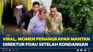 Viral, Momen Penangkapan Mantan Direktur PDAU Setelah Kondangan, Dikira Kawan Lama Ternyata Petugas