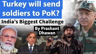 Turkey will send soldiers to PoK? | India’s Biggest Challenge against Pakistan