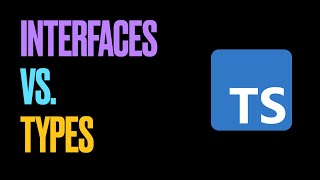 Developer Glossary - Interfaces vs. Types - Differences and usage in TypeScript
