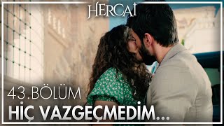 Reyyan ve Miran'ın sevdası! - Hercai 43. Bölüm