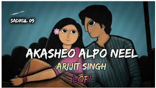 Akasheo alpo neel | আকাশে অল্প নীল | Arijit Singh | Kabir |। Dev | Rukmini | Bengali lofi Song ।