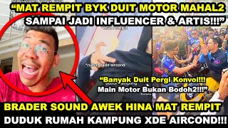 BRADER SOUND AKAK HlNA MAT REMPIT MISKIN DUDUK RUMAH KAMPUNG XDE AIRCOND \