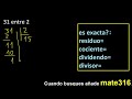 dividir 31 entre 2 residuo es exacta o inexacta la division cociente dividendo divisor