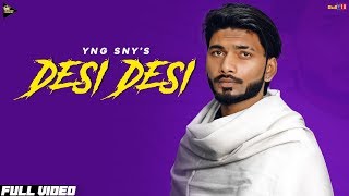 Desi Desi (Full Song) Yng Sny | Deep Royce | Latest Punjabi Songs 2020