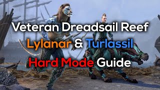 ESO - Lylanar \u0026 Turlassil Hard Mode Guide - Veteran Dreadsail Reef