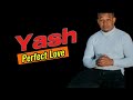 Yash - perfect love ( Lyrics visualiser 2024) nouveauté