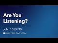 Are You Listening? | John 10:27-30 | Our Daily Bread Video Devotional