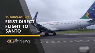 Solomon Airlines makes first direct flight to Luganville, Santo | VBTC News