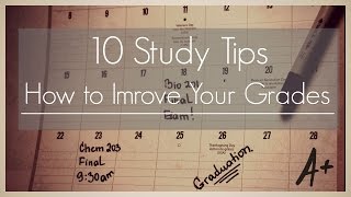 10 Study Tips II How to improve your grades.