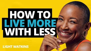 How To LIVE MORE With LESS from The Afrominimalist | Christine Platt & Light Watkins