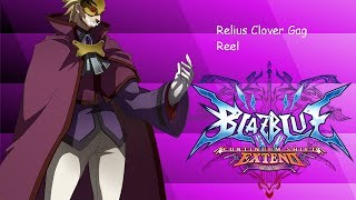 Blazblue Continuum Shift EXT: Relius' Gag Reel