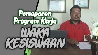 PEMAPARAN PROGRAM KERJA WAKA KESISWAAN